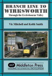 Cover image for Branch Line To Wirksworth: plus local railways