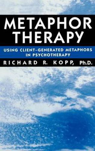 Cover image for Metaphor Therapy: Using Client-Generated Metaphors in Psychotherapy