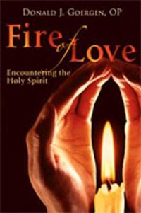 Cover image for Fire of Love: Encountering the Holy Spirit