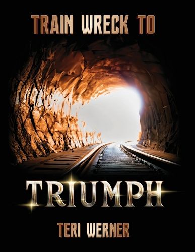 Cover image for Train Wreck to Triumph