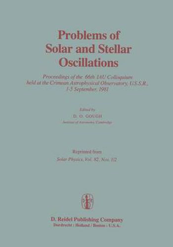 Cover image for Problems of Solar and Stellar Oscillations: Proceedings of the 66th IAU Colloquium held at the Crimean Astrophysical Observatory, U.S.S.R., 1-5 September, 1981