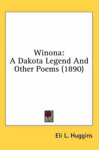 Cover image for Winona: A Dakota Legend and Other Poems (1890)