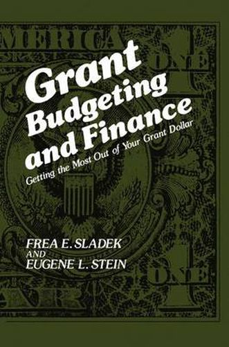 Cover image for Grant Budgeting and Finance: Getting the Most Out of Your Grant Dollar