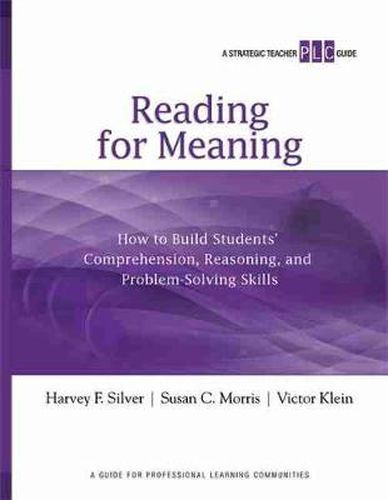 Cover image for Reading for Meaning: How to Build Students' Comprehension, Reasoning, and Problem-Solving Skills