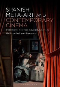 Cover image for Spanish Meta-Art and Contemporary Cinema