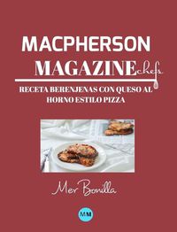 Cover image for Macpherson Magazine Chef's - Receta Berenjenas con queso al horno estilo pizza