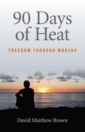 Cover image for 90 Days of Heat - Freedom Through Moksha