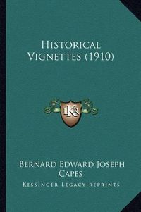 Cover image for Historical Vignettes (1910)