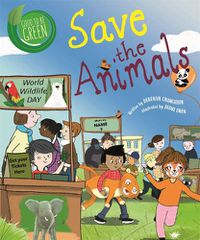 Cover image for Good to be Green: Save the Animals