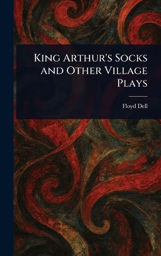 Cover image for King Arthur's Socks and Other Village Plays