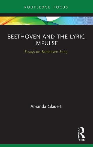 Cover image for Beethoven and the Lyric Impulse: Essays on Beethoven Song