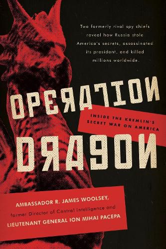 Cover image for Operation Dragon: Inside the Kremlin's Secret War on America