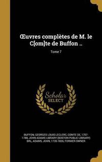 Cover image for Uvres Completes de M. Le C[om]te de Buffon ..; Tome 7