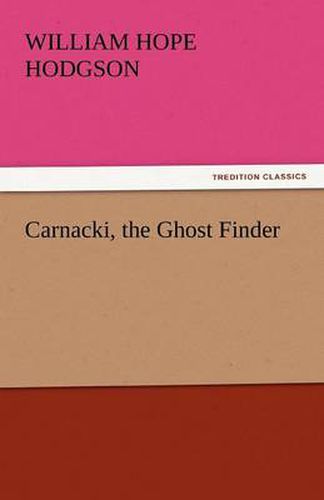 Cover image for Carnacki, the Ghost Finder