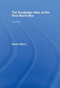 Cover image for The Routledge Atlas of the First World War