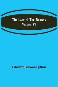 Cover image for The Last of the Barons Volume VI