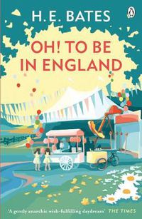 Cover image for Oh! to be in England: Inspiration for the ITV drama The Larkins starring Bradley Walsh