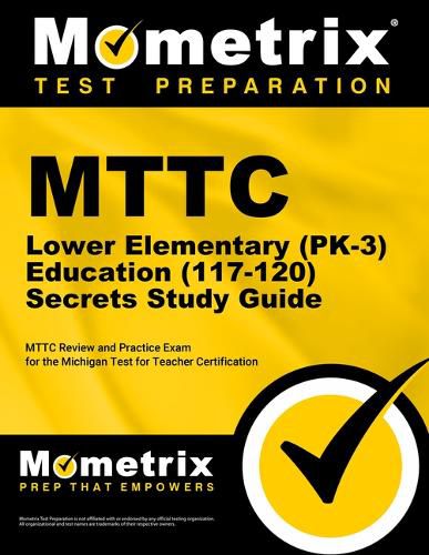 Cover image for MTTC Lower Elementary (Pk-3) Education (117-120) Secrets Study Guide