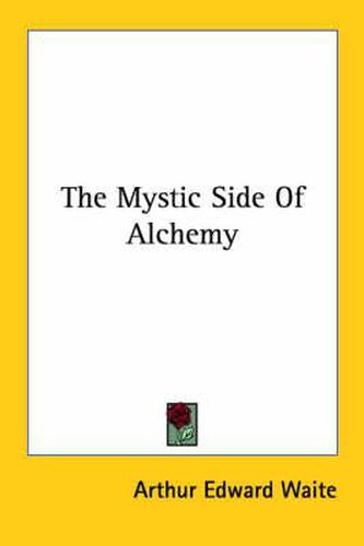 Cover image for The Mystic Side of Alchemy