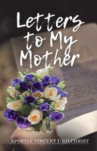 Cover image for Letters to My Mother