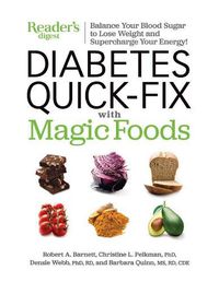 Cover image for Diabetes Quick-Fix with Magic Foods: Balance Your Blood Sugar to Lose Weight and Supercharge Your Energy!