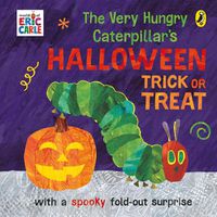 Cover image for The Very Hungry Caterpillar's Halloween Trick or Treat