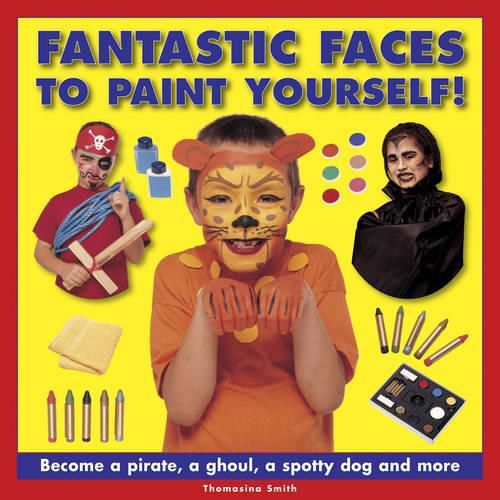 Cover image for Fantastic Faces to Paint Yourself!