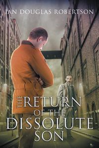 Cover image for The Return of the Dissolute Son