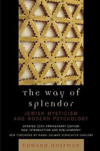 Cover image for The Way of Splendor: Jewish Mysticism and Modern Psychology