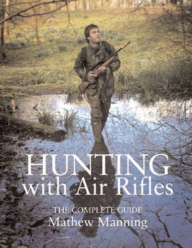 Hunting with Air Rifles: The Complete Guide