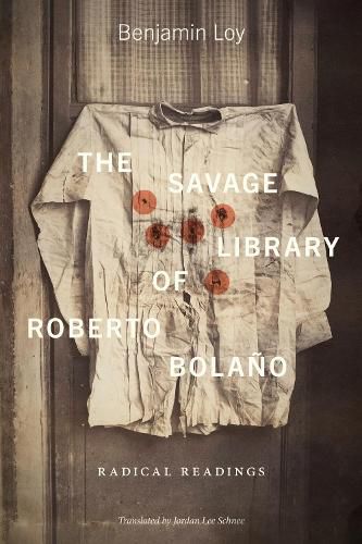 Cover image for The Savage Library of Roberto Bolano