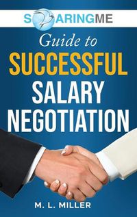 Cover image for SoaringME Guide to Successful Salary Negotiation