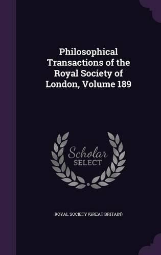 Cover image for Philosophical Transactions of the Royal Society of London, Volume 189