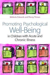 Cover image for Promoting Psychological Well-being in Children with Acute and Chronic Illness