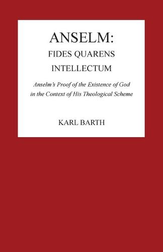 Cover image for Anselm, Fides Quaerens Intellectum : Anselm's Proof of the Existence of God