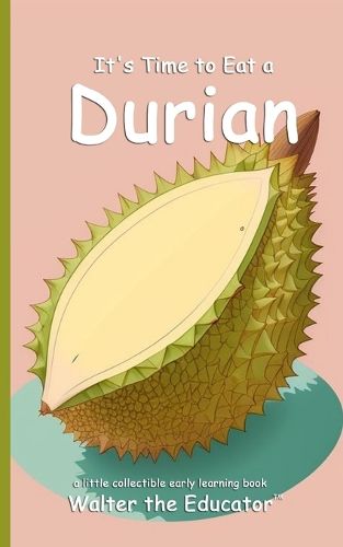 Cover image for It's Time to Eat a Durian