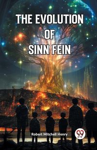 Cover image for The Evolution of Sinn Fein