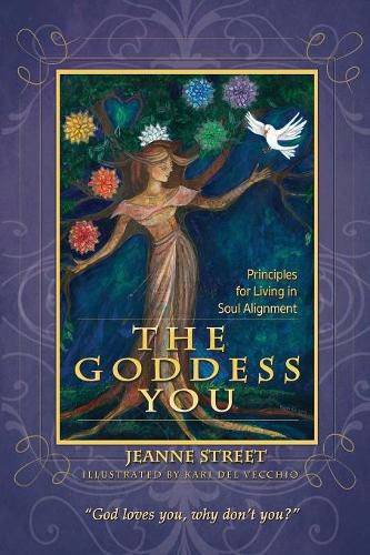 Cover image for The Goddess You: Principles For Living In Soul Alignment