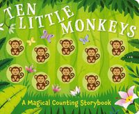 Cover image for Ten Little Monkeys: A Magical Counting Storybookvolume 3