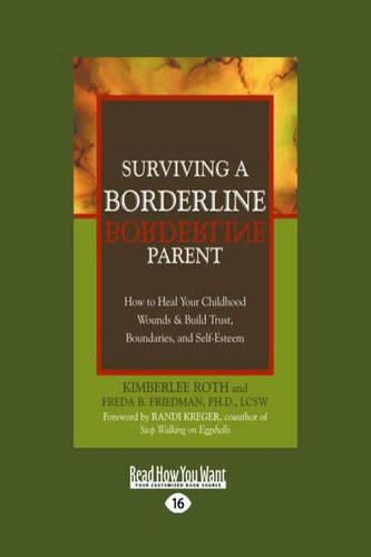 Cover image for Surviving a Borderline Parent: How to Heal Your Childhood Wounds & Build Trust, Boundaries, and Self-Esteem