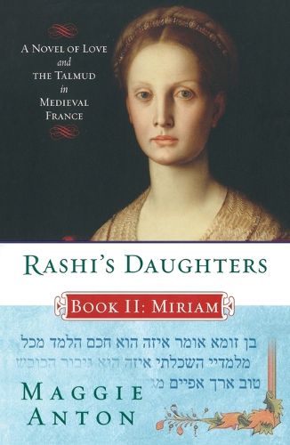 Cover image for Rashi's Daughters, Book II: Miriam: A Novel of Love and the Talmud in Medieval France