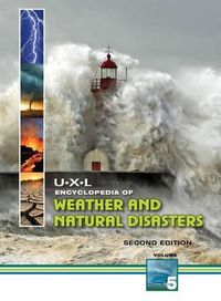 Cover image for U-X-L Encyclopedia of Weather and Natural Disasters: 5 Volume Set