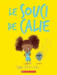 Cover image for Le Souci de Calie