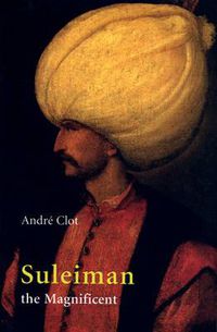 Cover image for Suleiman the Magnificent