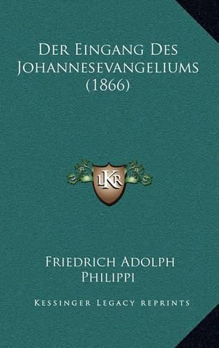 Cover image for Der Eingang Des Johannesevangeliums (1866)