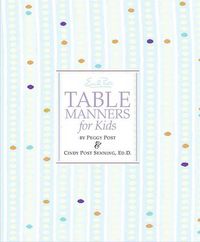 Cover image for Emily Post's Table Manners for Kids