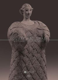 Cover image for Louvre Abu Dhabi: Masterpieces of the Collection