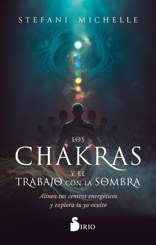 Cover image for Los Chakras Y El Trabajo Con La Sombra