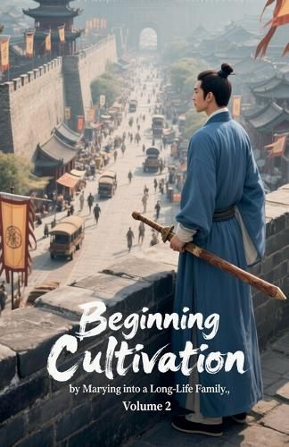 Cover image for Beginning Cultivation by Marrying into a Long-Life Family, Volume 2
