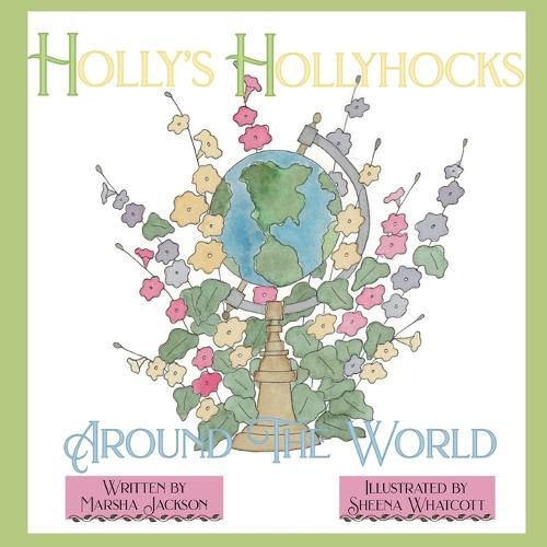 Cover image for Holly's Hollyhocks Around the World